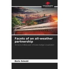 (영문도서)Facets of an all-weather partnership Paperback, Our Knowledge Publishing, English, 9786207814343
