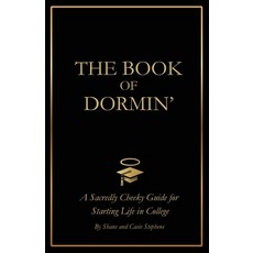 (영문도서)The Book of Dormin': A Sacredly Cheeky Guide to Starting Life in College Paperback, Holidorm, English, 9798999563002