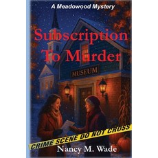 (영문도서)Subscription to Murder: A Meadowood Mystery Paperback, Garnan Enterprises, LLC, English, 9798991930178