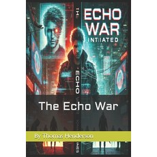 (영문도서) The Echo War Paperback, Independently Published, English, 9798313745817