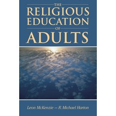 (영문도서) The Religious Education of Adults Paperback, Smyth & Helwys Publishing, ..., English, 9781573123792