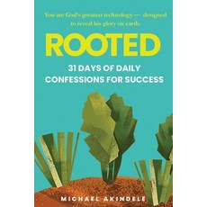 (영문도서)Rooted: 31 Days of Daily Confessions for Success: Faith Leadership and Positio... Paperback, Independently Published, English, 9798273159396