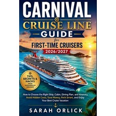 (영문도서)Carnival Cruise Line Guide for First-Time Cruisers 2026/2027: Choose the Right S... Paperback, Independently Published, English, 9798197123961 Independently Published, English, 9798197123961