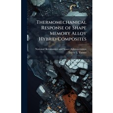 (영문도서)Thermomechanical Response of Shape Memory Alloy Hybrid Composites Hardcover, Hutson Street Press, English, 9781025154749
