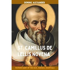 (영문도서) St. Camillus de Lellis Novena Paperback, Independently Published, English, 9798332629525