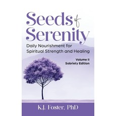 (영문도서)Seeds of Serenity: Volume II Sobriety Edition Hardcover, Fostering Resilience LLC, English, 9798218702298