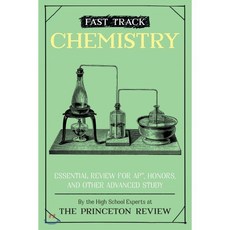 Fast Track: Chemistry: Essential Review for Ap Honors and Other Advanced Study Paperback, Princeton Review