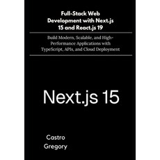 (영문도서)Full-Stack Web Development with Next.js 15 and React.js 19: Build Modern Scalab... Paperback, Independently Published, English, 9798241245496