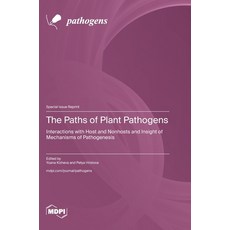 (英文圖書)The Paths of Plant Pathogens: Interactions with Host and Nonhosts and Insight of... 精裝版, Mdpi AG, 英文