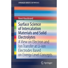 Surface Science of Intercalation Materials and Solid Electrolytes: A View on Electron and Ion Transf... Paperback, Springer