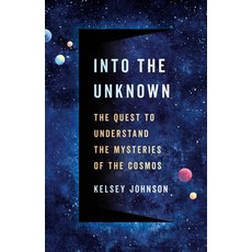 (영문도서) Into the Unknown: The Quest to Understand the Mysteries of the Cosmos Hardcover, Basic Books, English, 9781541604360