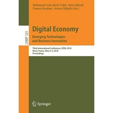 (영문도서) Digital Economy. Emerging Technologies and Business Innovation: Third International Conferenc... Paperback, Springer, English, 9783319977485