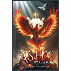(영문도서)Ashes for Beauty Paperback, Independently Published, English, 9798272888648