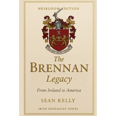 (영문도서)The Brennan Family Legacy: From Ireland to America Paperback, Independently Published, English, 9798271503894