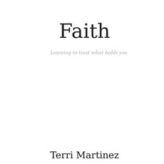 (영문도서)Faith: Learning to trust what holds you Paperback, Independently Published, English, 9798243551243