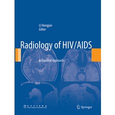 (영문도서) Radiology of HIV/AIDS: A Practical Approach Paperback, Springer, English, 9789402401882