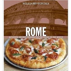 Williams-Sonoma 羅馬：真實食譜 慶祝世界美食