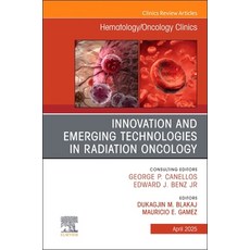 (英文圖書)Innovation and Emerging Technologies in Radiation Oncology An Issue of Hematolo... 精裝版, Elsevier, 英文