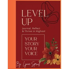 (영문도서)Level Up: Journal Reflect & Thrive in Highool Paperback, Independently Published, English, 9798263063122