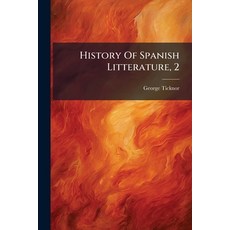 (영문도서)History Of Spanish Litterature 2 Paperback, Nabu Press, English, 9781179199535