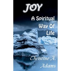 (영문도서) Joy: A Spiritual Way of Life Paperback, Hanley-Adams Publishing, English, 9798987974087