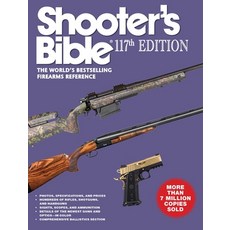 (영문도서)Shooter's Bible 117th Edition: The World's Bestselling Firearms Reference Paperback, Skyhorse Publishing, English, 9781510784284
