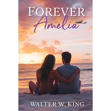 (영문도서)Forever Amelia Paperback, Self Publisher, English, 9798995538400