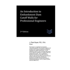 (영문도서) An Introduction to Embankment Dam Cutoff Walls for Professional Engineers Paperback, Independently Published, English, 9798869891914