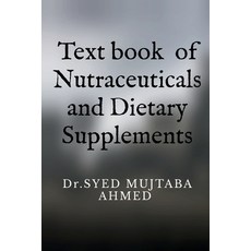 (영문도서) Text book of Nutraceuticals and Dietary Supplements Paperback, Notion Press, English, 9798894154312