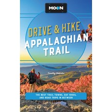 (영문도서) Moon Drive & Hike Appalachian Trail: The Best Trail Towns Day Hikes and Road Trips Along th... Paperback, Moon Travel, English, 9781640497368
