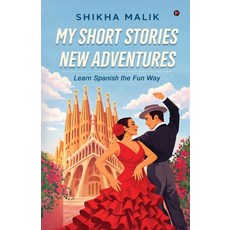 (英文圖書)My Short Stories New Adventures: Learn Spanish the Fun Way 平裝版, 英文, Notion Press