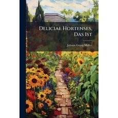 (英文書)Deliciae Hortenses Das Ist： Blumen- Artzney- Küchen- Und Baum-gartens-lust： In... 平裝版, Nabu Press, English, Paperback