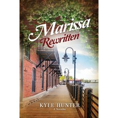 Marissa Rewritten: An Inspirational Second Chance Romance Paperback, Monceau Publishing, English, 9781733029476