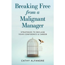 (英文圖書)Breaking Free from a Malignant Manager: Strategies to Reclaim Your Confidence &... 平裝版, Publish Your Purpose Press, 英文