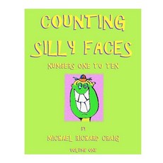 실리 페이스 숫자 1부터 10까지 세기: 마이클 리처드 크레이그 저 - 1권 일리 세기 10권 시리즈: 1-100, 기본