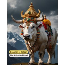 (영문도서) Guardian of Kailash: The Divine Bull Nandi Paperback, Independently Published, English, 9798336596045