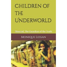 (英文圖書)Children of the Underworld: Sharzad The Guardian of the Truth 平裝版, Independently Published, 英文