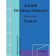 (영문도서) 2026 US-China Conflict surrounding Taiwan Paperback, Canada Pppnet Press, English, 9781738211050