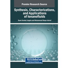 (英文圖書)Synthesis Characterizations and Applications of Ionanofluids 平裝版, Igi Global Scientific Publi..., 英文