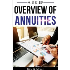 A Brief Overview of Annuities Paperback, Lulu.com, English, 9781716462184