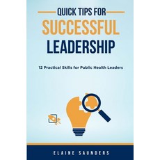 (영문도서)Quick Tips for Successful Leadership: 12 Practical Skills for Public Health Leaders Paperback, Independently Published, English, 9798272200471