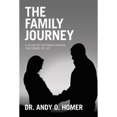 (영문도서) The Family Journey: A study of the Family Across the Stages of Life Paperback, WestBow Press, English, 9798385023622