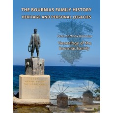 (영문도서) The Bournias Family History Heritage and Personal Legacies: Genealogy of the Bournias Family Paperback, Peter A. Bournias, English, 9798218162412
