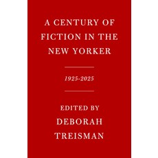 (영문도서) A Century of Fiction in the New Yorker: 1925-2025 Hardcover