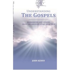 (영문도서)Understanding The Gospels: Background and Lessons from The Greatest Story Ever Told Hardcover, Notion Press, English, 9798898262235