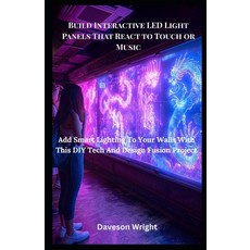 (英文圖書)Build Interactive LED Light Panels That React to Touch or Music: Add Smart Light... 平裝版, Independently Published, 英文