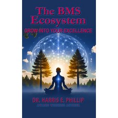 (영문도서) The BMS Ecosystem: Grow Into Your Excellence Hardcover, Writer Cosmos, English, 9781962948500