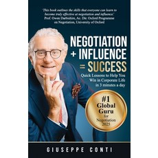 (영문도서)Negotiation + Influence = Success: Quick Lessons to Help You Win in Corporate Life Paperback, Passionpreneur Publishing, English, 9781761242335