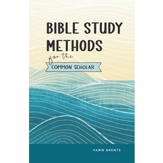 (英文圖書)Bible Study Methods for the Common Scholar 平裝版, Fawn Brents, English