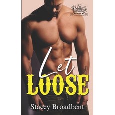 (영문도서) Let Loose: Hellhounds MC Paperback, Stacey Broadbent, English, 9781067011161